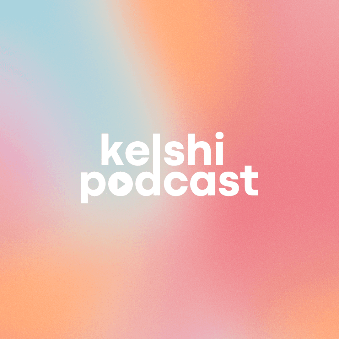 Kelshi Podcast